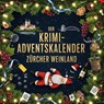 Der Krimi-Adventskalender Zürcher Weinland - Theo Fischer - 9783695308170