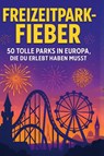 Freizeitpark-Fieber - Charlotte Krause - 9783695342105