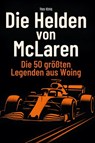 Die Helden von McLaren - Theo König - 9783695365210