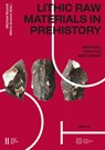 Lithic Raw Materials in Prehistory - Michael Brandl ; Maria Gurova - 9783700194897