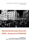 Historisches Jahrbuch der Stadt Graz - Wolfram Dornik ; Nikolaus Reisinger ; Karin. M Schmidlechner ; Barbara Stelzl-Marx - 9783701105779