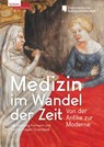 Medizin im Wandel der Zeit - Ingeborg Formann ; Monika Kiegler-Griensteidl ; Nationalbibliothek Österreichische - 9783701105946