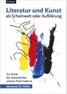 Literatur und Kunst als Scheinwelt oder Aufklärung - Johannes K. Hofer - 9783701106080