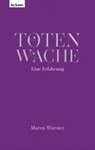 Totenwache - Eine Erfahrung - Maren Wurster - 9783701182497