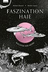Faszination Haie - Wächter der Meere - Michael Stavaric ; Michèle Ganser - 9783701183159