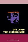 Die Lehre vom rechten Maß - Leopold Kohr - 9783701311163