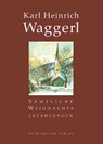 Sämtliche Weihnachtserzählungen - Karl Heinrich Waggerl - 9783701311682