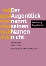 Der Augenblick nennt seinen Namen nicht - Iris Wolff ; Uwe Kolbe ; Senthuran Varatharajah - 9783701313006