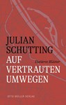 Auf vertrauten Umwegen - Julian Schutting - 9783701313099