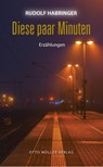 Diese paar Minuten - Rudolf Habringer - 9783701313112