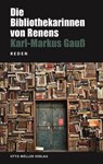 Die Bibliothekarinnen von Renens - Karl Markus Gauss - 9783701362608