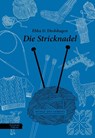 Die Stricknadel - Ebba D. Drolshagen - 9783701736454