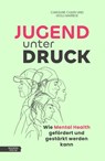 Jugend unter Druck - Golli Marboe ; Caroline Culen - 9783701736492