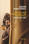 Wenn sie auch schlecht singen, das macht nichts! - Christoph Wagner-Trenkwitz - 9783701743469