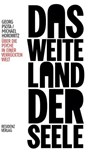Das weite Land der Seele - Georg Psota ; Michael Horowitz - 9783701745388