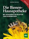 Die Bienen-Hausapotheke - Manfred Neuhold - 9783702011321