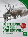 Fütterung von Reh- und Rotwild - Armin Deutz ; Johann Gasteiner ; Karl Buchgraber ; Friedrich Völk - 9783702012168