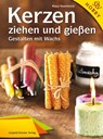Kerzen ziehen und gießen - Klaus Nowottnick - 9783702013707