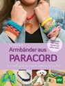 Armbänder aus Paracord - Samantha Grenier - 9783702014575