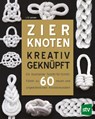Zierknoten kreativ geknüpft - J. D. Lenzen - 9783702014919