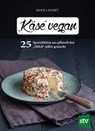 "Käse" vegan - Marie Laforêt - 9783702015329