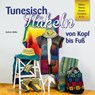 Tunesisch Häkeln von Kopf bis Fuß - Kathrin Müller - 9783702016203