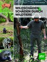 Wildschäden & Schäden durch Wildtiere - Bruno Hespeler - 9783702018146