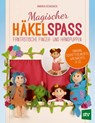 Magischer Häkelspaß - Annika Schlouck - 9783702018405
