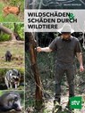 Wildschäden & Schäden durch Wildtiere - Bruno Hespeler - 9783702019082