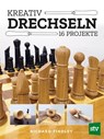 Kreativ drechseln - Richard Findley - 9783702022853