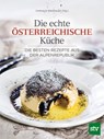 Die echte österreichische Küche - Irmtraud Weishaupt - 9783702023010