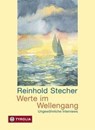 Werte im Wellengang - Reinhold Stecher - 9783702223427