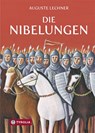Die Nibelungen - Auguste Lechner - 9783702226138