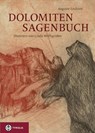 Dolomiten-Sagenbuch - Auguste Lechner - 9783702231385