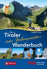 Das Tiroler Vier-Jahreszeiten-Wanderbuch. 102 Wandertipps für Frühling, Sommer, Herbst und Winter - Hubert Gogl - 9783702236595