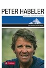 Das Ziel ist der Gipfel - Peter Habeler ; Karin Steinbach - 9783702236847