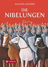 Die Nibelungen - Auguste Lechner - 9783702237042