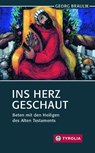 Ins Herz geschaut - Georg Braulik OSB - 9783702238667