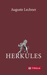 Herkules - Auguste Lechner ; Friedrich Stephan - 9783702239060