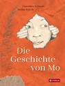 Die Geschichte von Mo - Dorothee Schwab ; Stefan Karch - 9783702240455