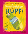 Heupferdchen, hüpf! - Elisabeth Steinkellner - 9783702241902