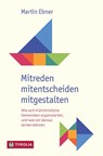 Mitreden, mitentscheiden, mitgestalten - Martin Ebner - 9783702242596