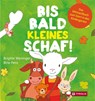 Bis bald, kleines Schaf - Brigitte Weninger ; Sabine Penz - 9783702242763