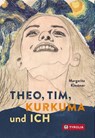 Theo, Tim, Kurkuma und ich - Margarita Kinstner - 9783702242800