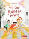Wir sind ja nicht aus Zucker - Leonora Leitl - 9783702243104