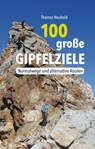 100 große Gipfelziele - Thomas Neuhold - 9783702509316