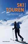 Skitouren-Schmankerl - Thomas Neuhold - 9783702511012