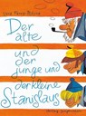 Der alte und der junge und der kleine Stanislaus - Vera Ferra-Mikura - 9783702634001