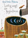 Lustig singt die Regentonne - Vera Ferra-Mikura - 9783702638504