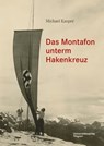 Das Montafon unterm Hakenkreuz - Michael Kasper - 9783703065989